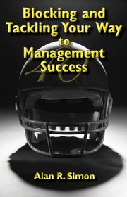 Blocking and Tackling Your Way to Management Success