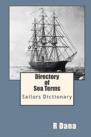 Directory of Sea Terms: Sailors Dictionary