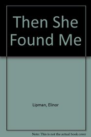 Then She Found Me