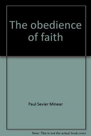 The obedience of faith;: The purposes of Paul in the Epistle to the Romans (Studies in biblical theology)