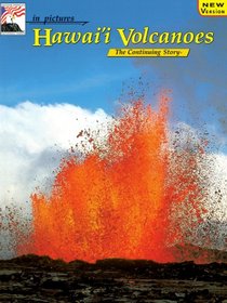 in pictures Hawaii Volcanoes: The Continuing Story