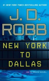 New York to Dallas (In Death, Bk 33) (Large Print)