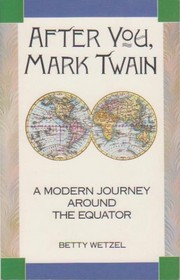After You, Mark Twain: A Modern Journey Around the Equator
