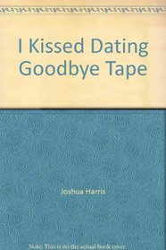 I Kissed Dating Goodbye Tape
