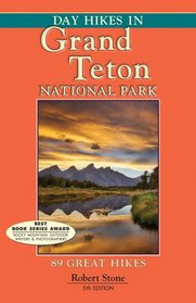 Day Hikes In Grand Teton National Park, 5th: 89 Great Hikes