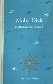 Moby Dick The Classic Library