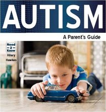 Autism - a Parent's Guide (Need2know)