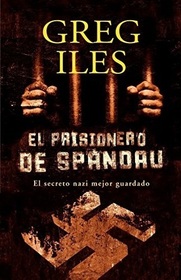 El Prisionero De Spandau (Spandau Phoenix) (World War Two, Bk 2) (Spanish Edition)