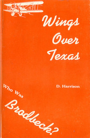 Wings Over Texas, Who Was Brodbeck?
