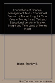 Foundations of Financial Management: Text and Educational Version of Market Insight and Time Value of Money Insert