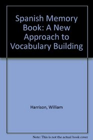 Spanish Memory Book: A New Approach to Vocabulary Building