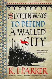 Sixteen Ways to Defend a Walled City