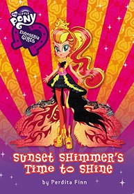 Sunset Shimmer's Time to Shine (My Little Pony Equestria Girls, Bk 4)