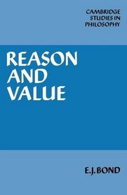 Reason and Value (Cambridge Studies in Philosophy)