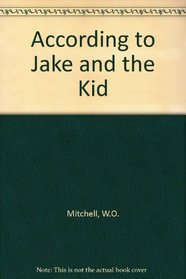According to Jake and the Kid