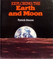 Exploring the Earth and Moon
