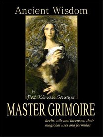 Ancient Wisdom: The Master Grimoire