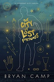 The City of Lost Fortunes (A Crescent City Novel)