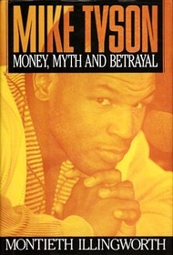 Mike Tyson: Money, Myth and Betrayal