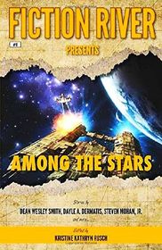 Fiction River Presents: Among the Stars