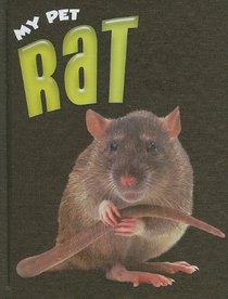 Rat (My Pet (Weigel Hardcover))