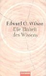 Die Einheit des Wissens / Consilience: The Unity of Knowledge (German Edition)