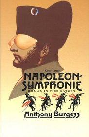Napoleonsymphonie. Roman in vier Stzen.