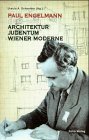 Paul Engelmann: Architektur, Judentum, Wiener Moderne (Reihe Paul Engelmann des Forschungsinstituts 