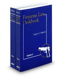 Firearms Law Deskbook, 2011-2012 ed.