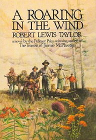 A Roaring in the Wind: Being a History of Alder Gulch, Montana in Its Great & Its Shameful Days