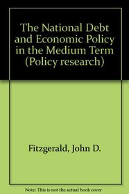 The National Debt and Economic Policy in the Medium Term (Policy Research Series)