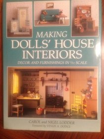 Making Dolls' House Interiors: Decor and Furnishings in 1/12 Scale