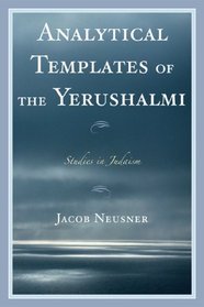 Analytical Templates of the Yerushalmi (Studies in Judaism)