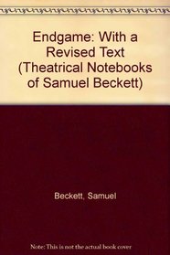 The Theatrical Notebooks of Samuel Beckett: Endgame (Theatrical Notebooks of Samuel Beckett)
