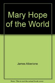 Mary Hope of the World