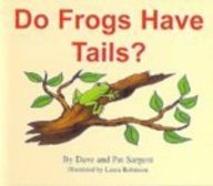 Do Frogs Have Tails? (Learn to Read)