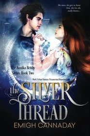 The Silver Thread (The Annika Brisby Series) (Volume 2)