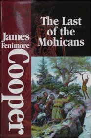Signature Classics : The Last of the Mohicans