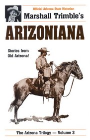 Arizoniana: Stories from Old Arizona (Trimble, Marshall. Arizona Trilogy, V. 3.)