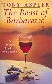 The Beast of Barbaresco (Wine Lover's Mysteries, Bk 2)