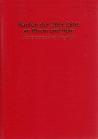 Bauten der 20er Jahre an Rhein und Ruhr: Architektur als Ausdrucksmittel (Beitrage zu den Bau- und Kunstdenkmalern im Rheinland) (German Edition)