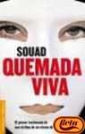 Quemada Viva (Divulgacion. Biografias Y Memorias) (Spanish Edition)