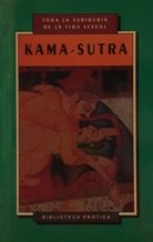Kama-Sutra (Toda la sabiduria de la vida sexual)