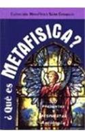 Que Es Metafisica?/what Is Metaphysics?: 100 Preguntas Y Respuestas/100 Basic Questions And Answers On What Is Metaphysics?