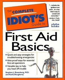 The Complete Idiot's Guide to First Aid Basics (Complete Idiot's Guide to)