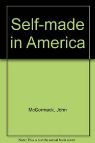 Self-Made in America: Plain Talk for Plain People About the Meaning of Success
