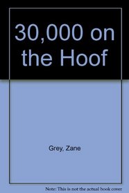 30, 000 on the Hoof