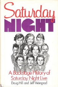 Saturday Night: A Backstage History of Saturday Night Live