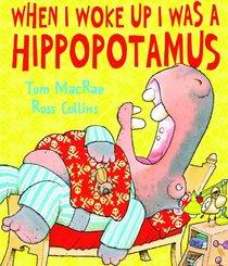 When I Woke Up I Was a Hippopotamus (Andersen Press Picture Books)