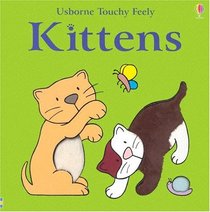 Kittens: Touchy Feely (Luxury Touchy Feely)